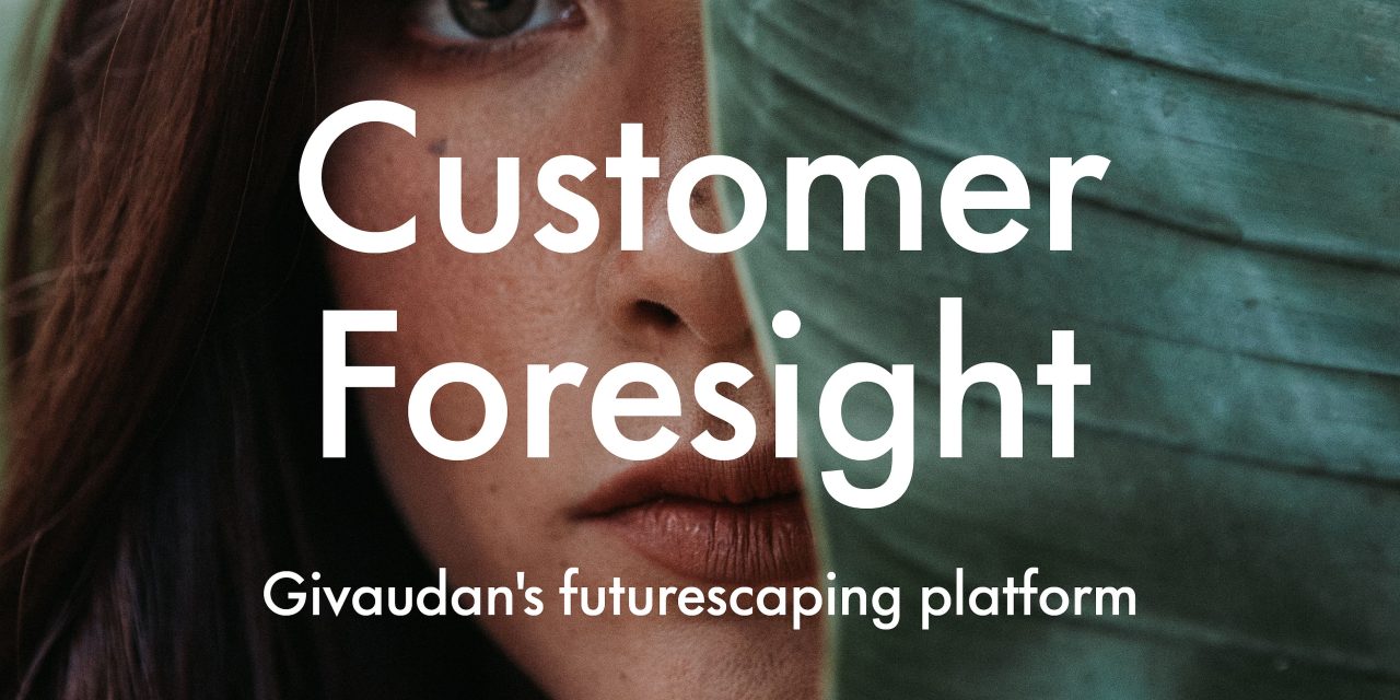 Givaudan announces the development of Customer Foresight